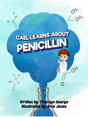 cover image of Cael Learns about Penicillin